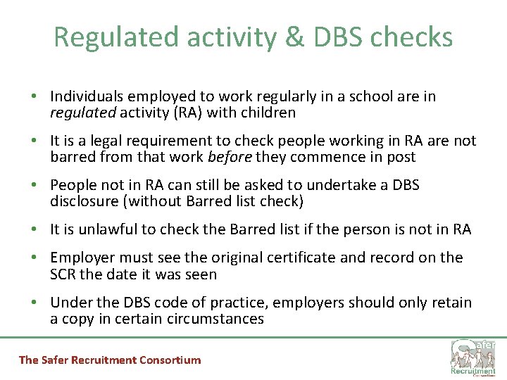 Regulated activity & DBS checks • Individuals employed to work regularly in a school