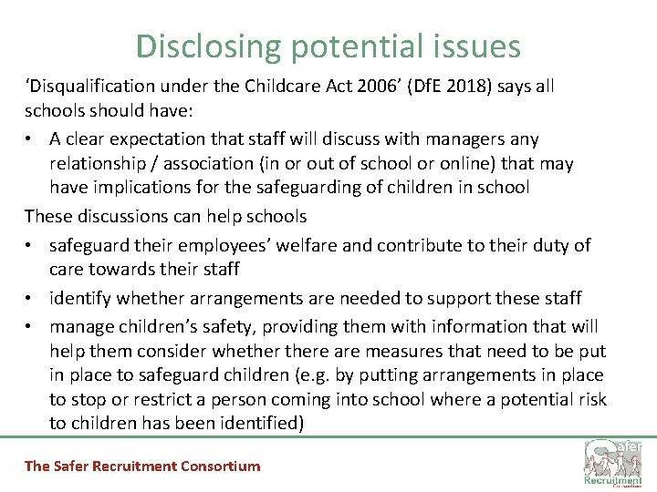 Disclosing potential issues ‘Disqualification under the Childcare Act 2006’ (Df. E 2018) says all