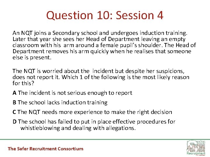 Question 10: Session 4 An NQT joins a Secondary school and undergoes induction training.