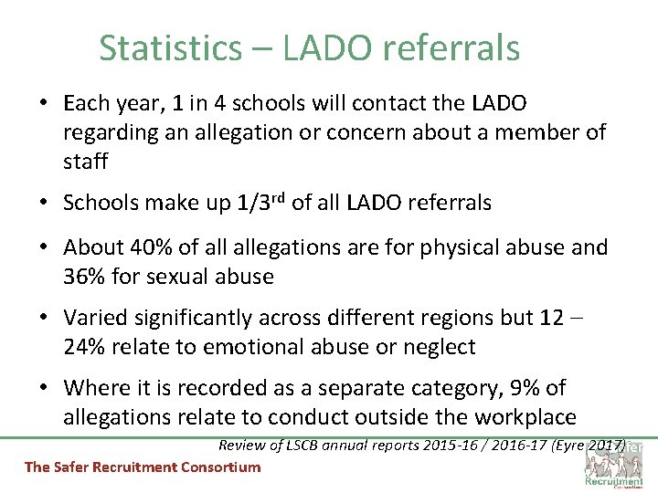Statistics – LADO referrals • Each year, 1 in 4 schools will contact the