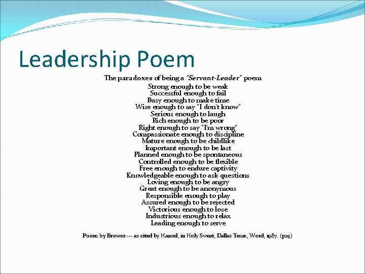 Leadership Poem The paradoxes of being a "Servant-Leader" poem Strong enough to be weak Leadership Poem The paradoxes of being a "Servant-Leader" poem Strong enough to be weak
