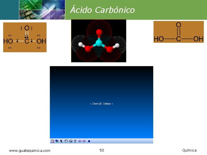 Ácido Carbónico www. guatequimica. com 50 Química 