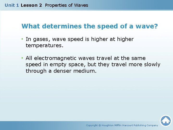 Unit 1 Lesson 2 Properties of Waves What determines the speed of a wave?