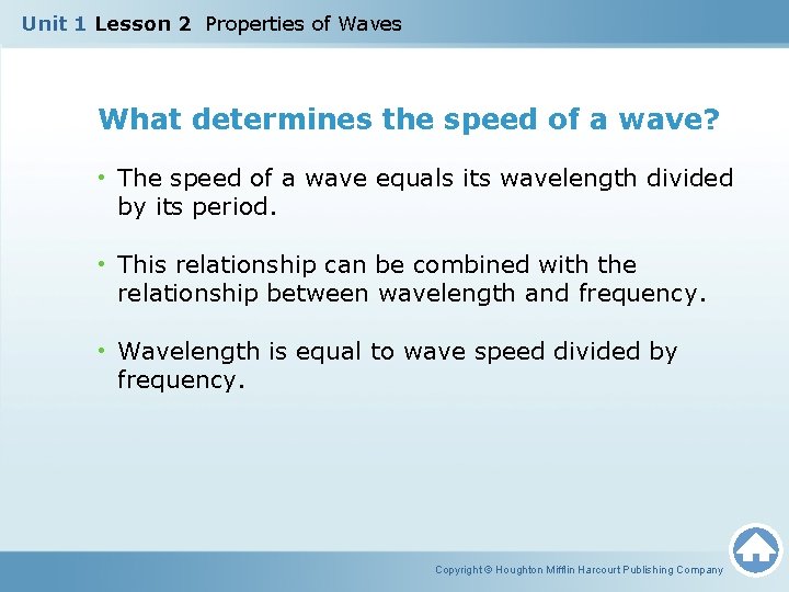Unit 1 Lesson 2 Properties of Waves What determines the speed of a wave?