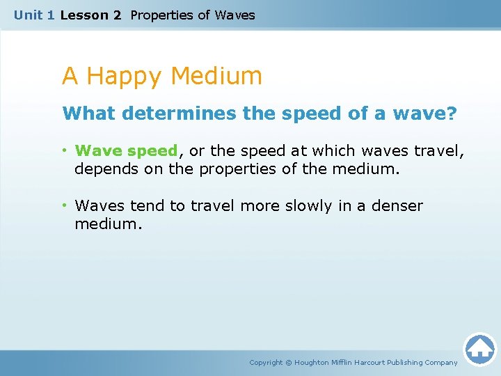 Unit 1 Lesson 2 Properties of Waves A Happy Medium What determines the speed