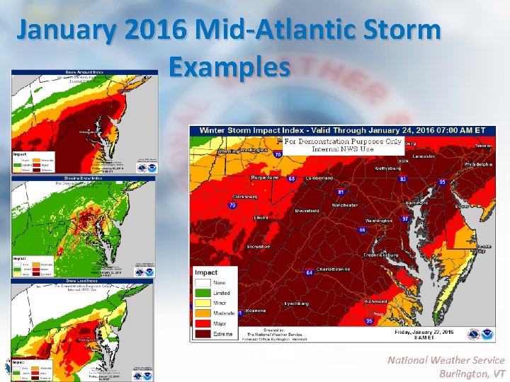 January 2016 Mid-Atlantic Storm Examples National Weather Service Burlington, VT 