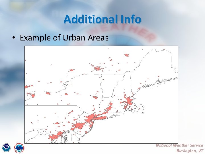 Additional Info • Example of Urban Areas National Weather Service Burlington, VT 