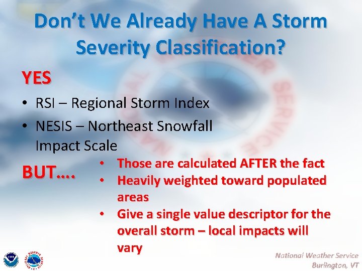 Don’t We Already Have A Storm Severity Classification? YES • RSI – Regional Storm