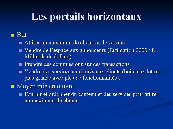 Les portails horizontaux n But n n n Attirer un maximum de client sur Les portails horizontaux n But n n n Attirer un maximum de client sur