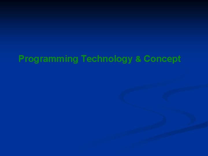 Programming Technology & Concept Programming Technology & Concept