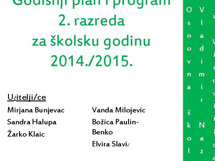 Godišnji plan i program 2. razreda za školsku godinu 2014. /2015. O V s