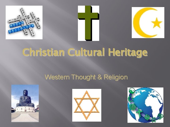 Christian Cultural Heritage Western Thought & Religion 