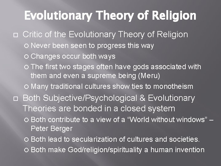Evolutionary Theory of Religion Critic of the Evolutionary Theory of Religion Never been seen