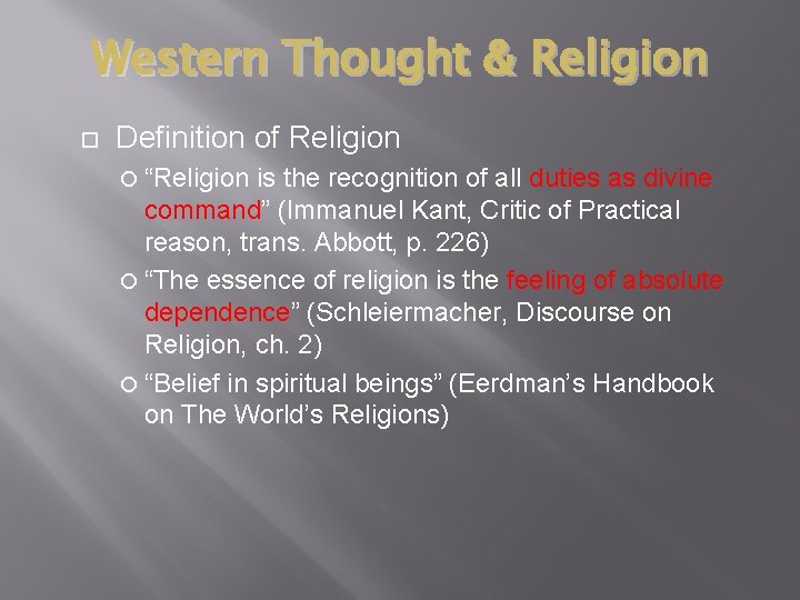 Western Thought & Religion Definition of Religion “Religion is the recognition of all duties