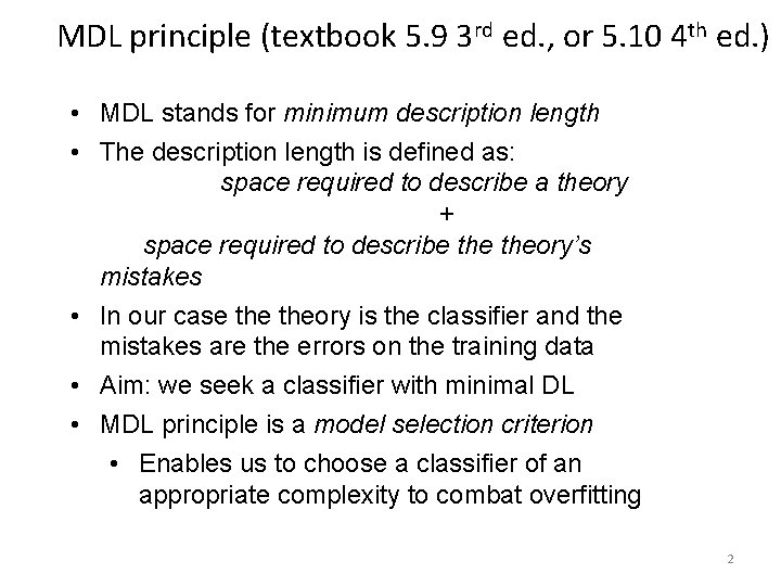 MDL principle (textbook 5. 9 3 rd ed. , or 5. 10 4 th