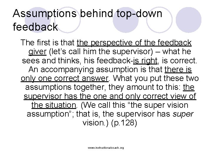 Assumptions behind top-down feedback The first is that the perspective of the feedback giver