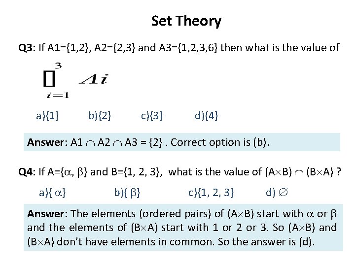 Set Theory Q 3: If A 1={1, 2}, A 2={2, 3} and A 3={1,