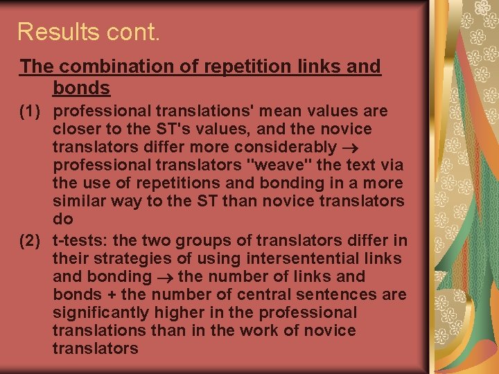 Results cont. The combination of repetition links and bonds (1) professional translations' mean values