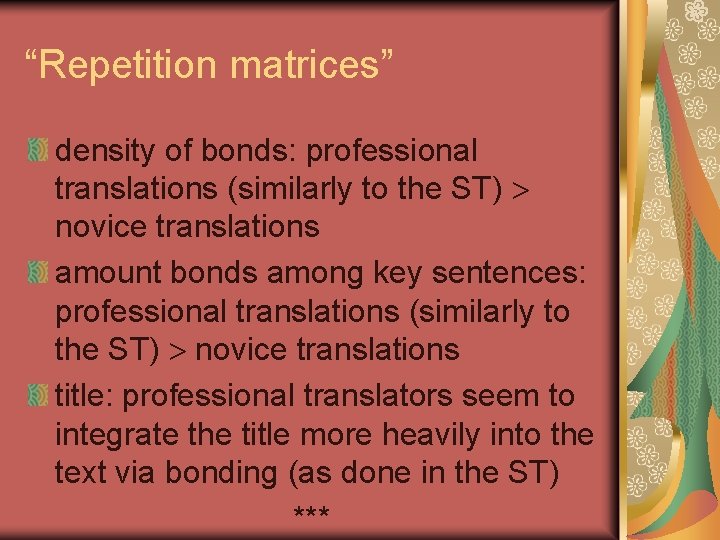 “Repetition matrices” density of bonds: professional translations (similarly to the ST) novice translations amount