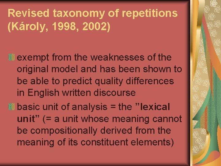 Revised taxonomy of repetitions (Károly, 1998, 2002) exempt from the weaknesses of the original