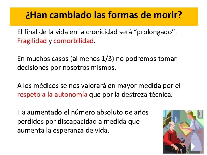 ¿Han cambiado las formas de morir? El final de la vida en la cronicidad