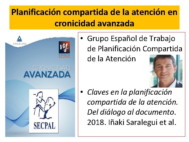 Planificación compartida de la atención en cronicidad avanzada • Grupo Español de Trabajo de