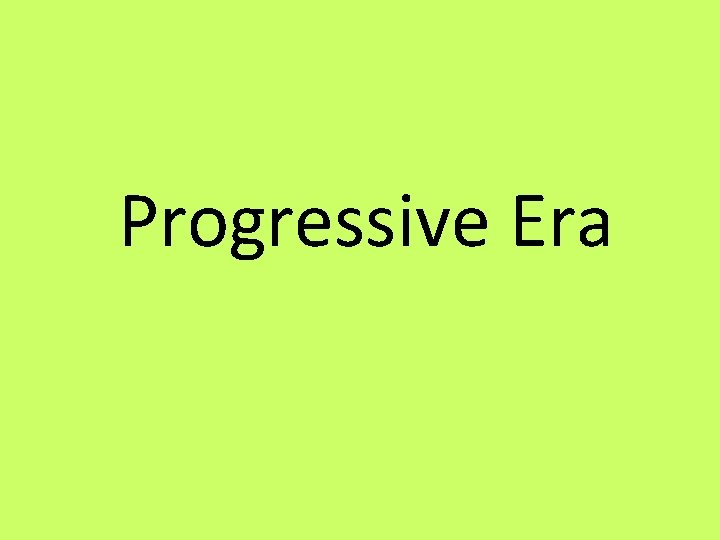 Progressive Era 