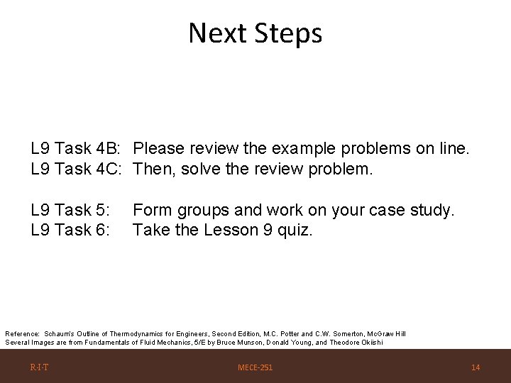 Next Steps L 9 Task 4 B: Please review the example problems on line.