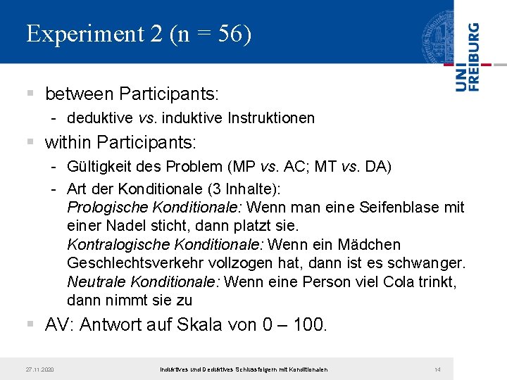 Experiment 2 (n = 56) § between Participants: - deduktive vs. induktive Instruktionen §