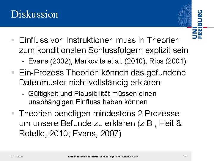 Diskussion § Einfluss von Instruktionen muss in Theorien zum konditionalen Schlussfolgern explizit sein. -
