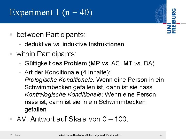 Experiment 1 (n = 40) § between Participants: - deduktive vs. induktive Instruktionen §