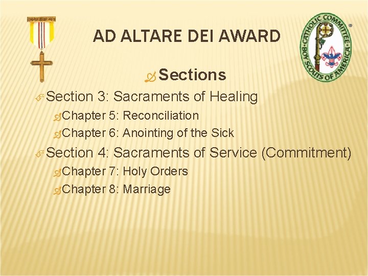 AD ALTARE DEI AWARD Sections Section 3: Sacraments of Healing Chapter 5: Reconciliation Chapter