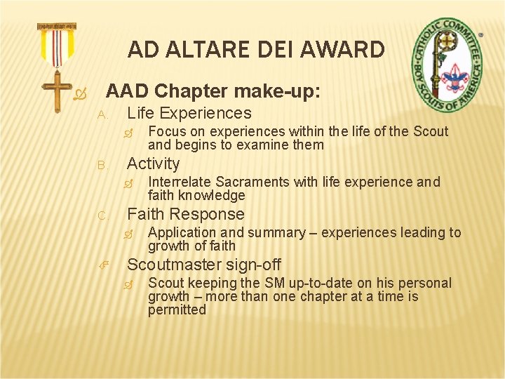 AD ALTARE DEI AWARD AAD Chapter make-up: A. Life Experiences B. Activity C. Interrelate