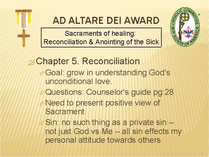 AD ALTARE DEI AWARD Sacraments of healing: Reconciliation & Anointing of the Sick Chapter