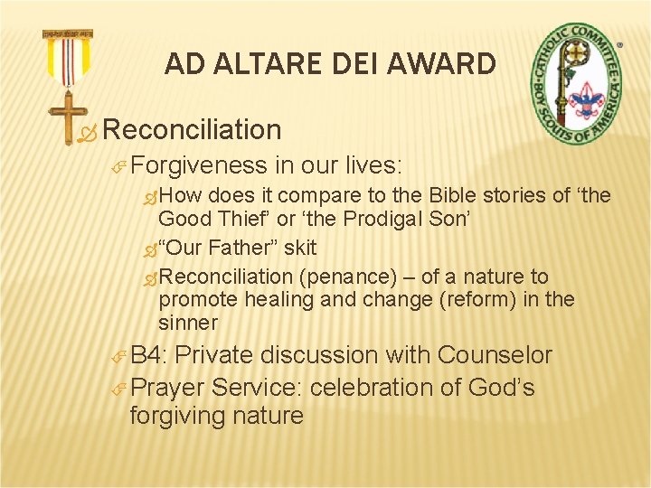 AD ALTARE DEI AWARD Reconciliation Forgiveness in our lives: How does it compare to