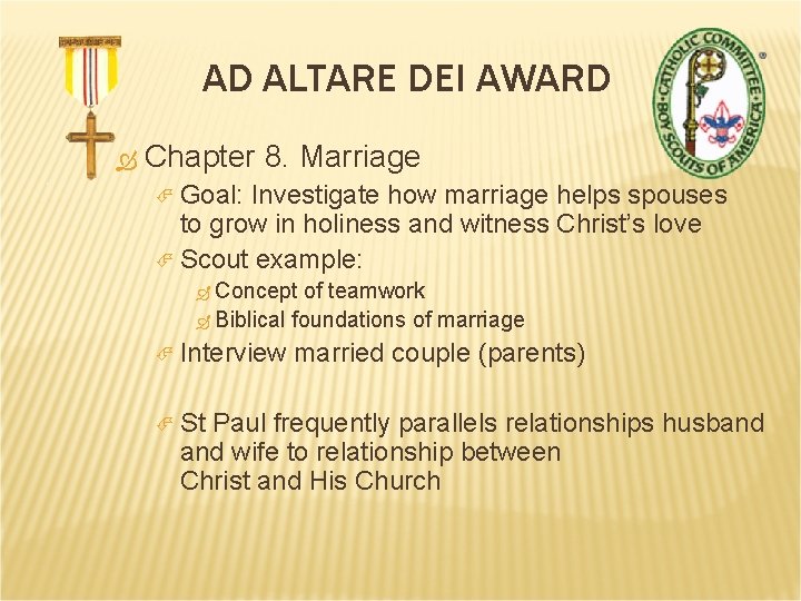 AD ALTARE DEI AWARD Chapter 8. Marriage Goal: Investigate how marriage helps spouses to