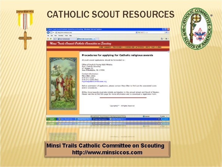 CATHOLIC SCOUT RESOURCES Minsi Trails Catholic Committee on Scouting http: //www. minsiccos. com 