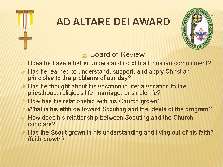 AD ALTARE DEI AWARD Board of Review Does he have a better understanding of