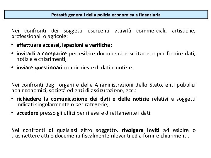 Potestà generali della polizia economica e finanziaria Nei confronti dei soggetti esercenti attività commerciali, Potestà generali della polizia economica e finanziaria Nei confronti dei soggetti esercenti attività commerciali,