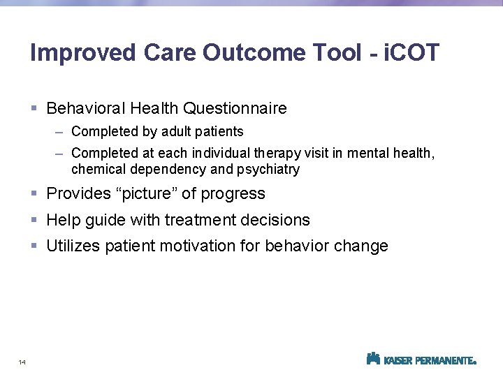 Improved Care Outcome Tool - i. COT § Behavioral Health Questionnaire – Completed by