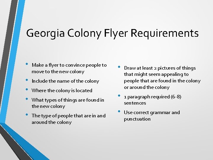 Georgia Colony Flyer Requirements • Make a flyer to convince people to move to
