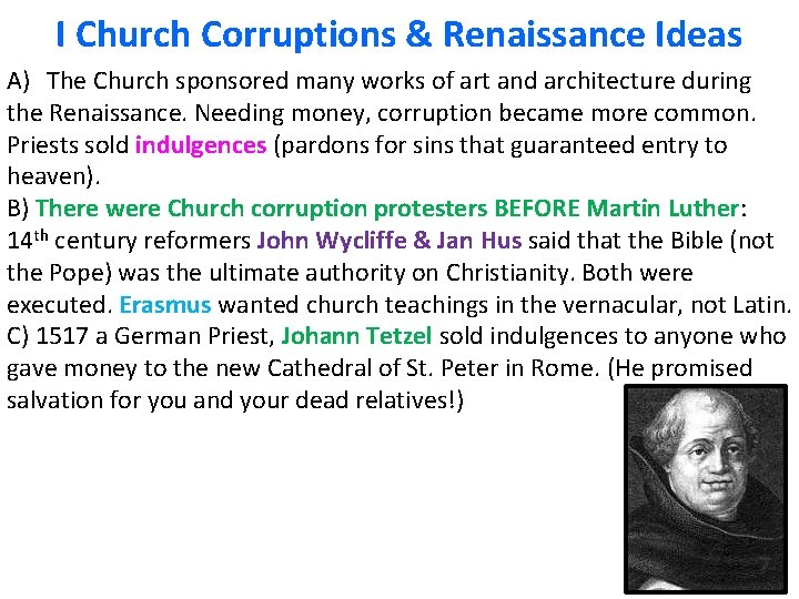 I Church Corruptions & Renaissance Ideas A) The Church sponsored many works of art