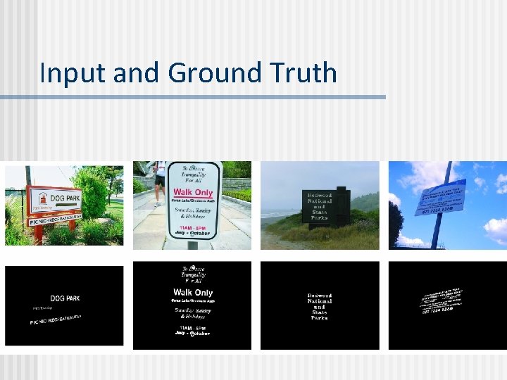 Input and Ground Truth Input and Ground Truth