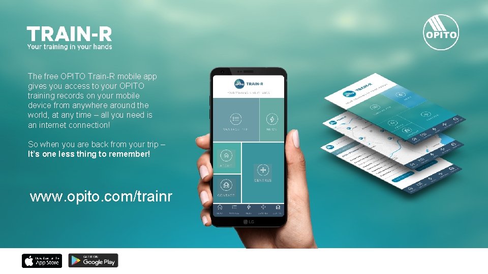 The free OPITO Train-R mobile app gives you access to your OPITO training records