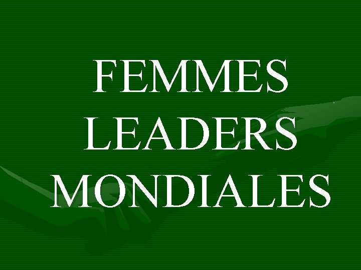 FEMMES LEADERS MONDIALES 