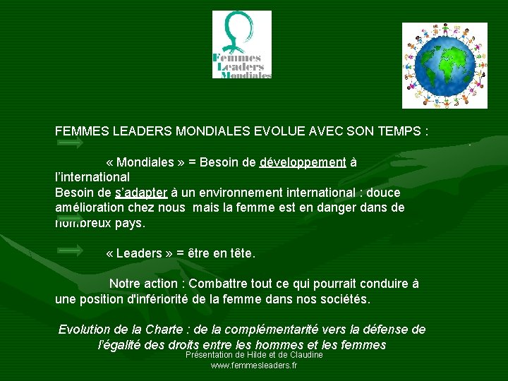 FEMMES LEADERS MONDIALES EVOLUE AVEC SON TEMPS : « Mondiales » = Besoin de