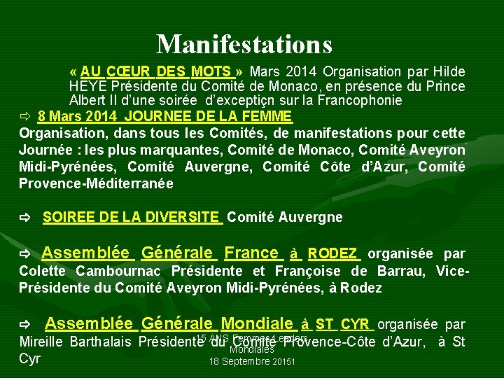 Manifestations « AU CŒUR DES MOTS » Mars 2014 Organisation par Hilde HEYE Présidente