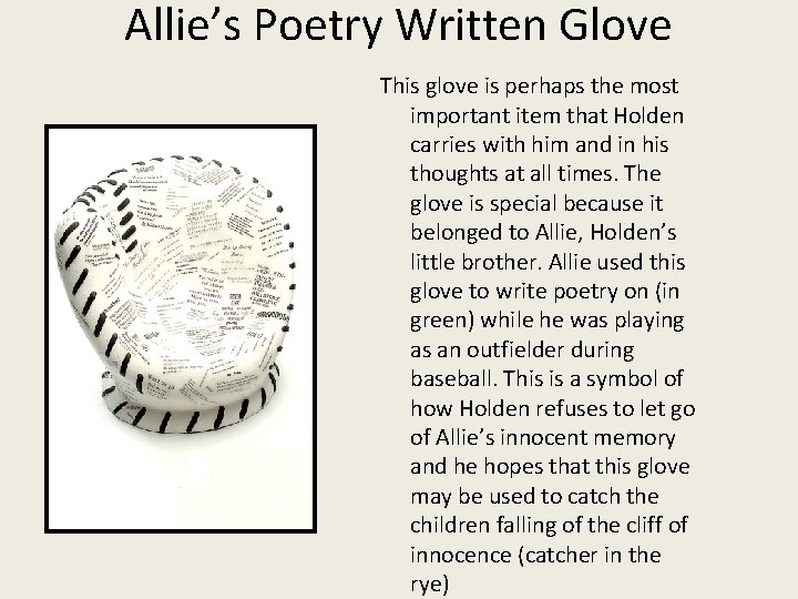 Allie’s Poetry Written Glove This glove is perhaps the most important item that Holden
