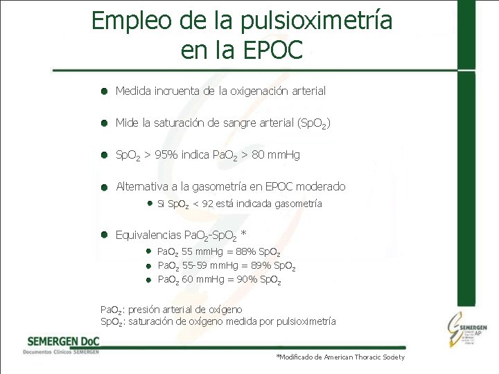 Empleo de la pulsioximetría en la EPOC Medida incruenta de la oxigenación arterial Mide