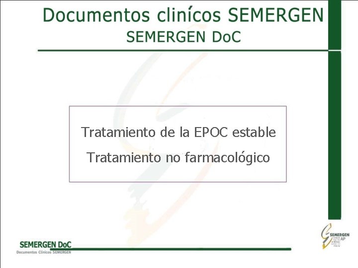 Tratamiento de la EPOC estable Tratamiento no farmacológico 